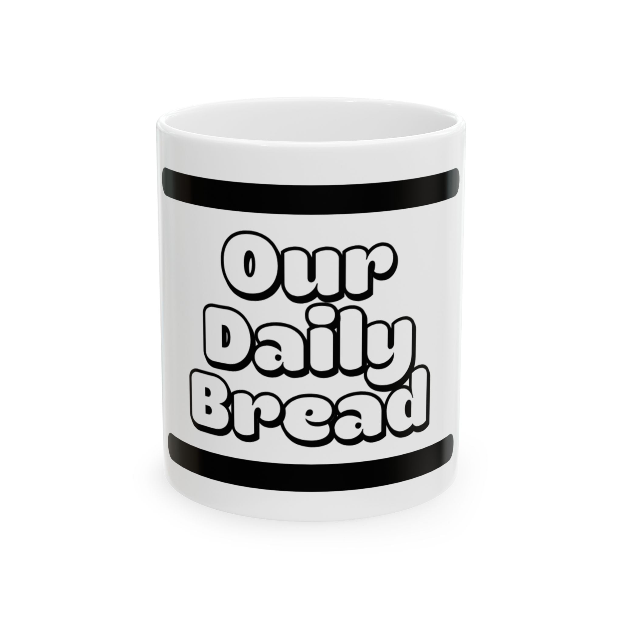 Our Daily Bread Ceramic Mug — (11oz, 15oz)
